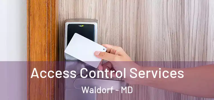  Access Control Services Waldorf - MD