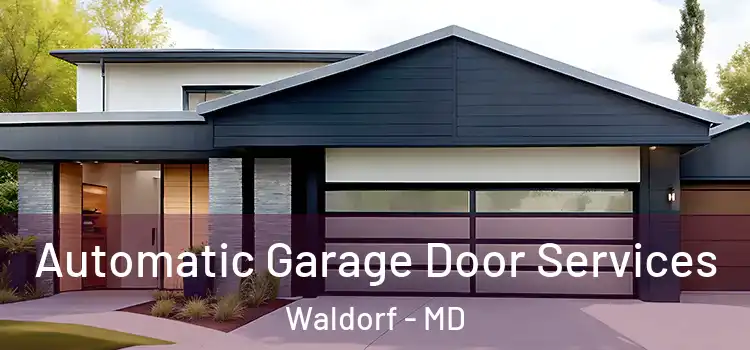  Automatic Garage Door Services Waldorf - MD