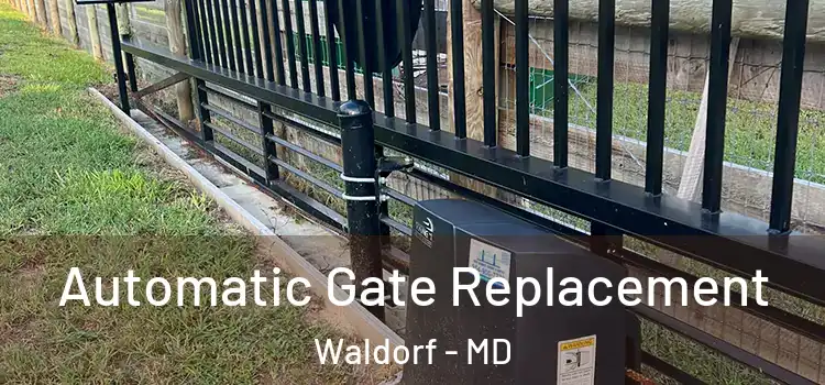 Automatic Gate Replacement Waldorf - MD
