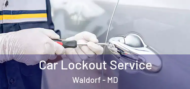  Car Lockout Service Waldorf - MD