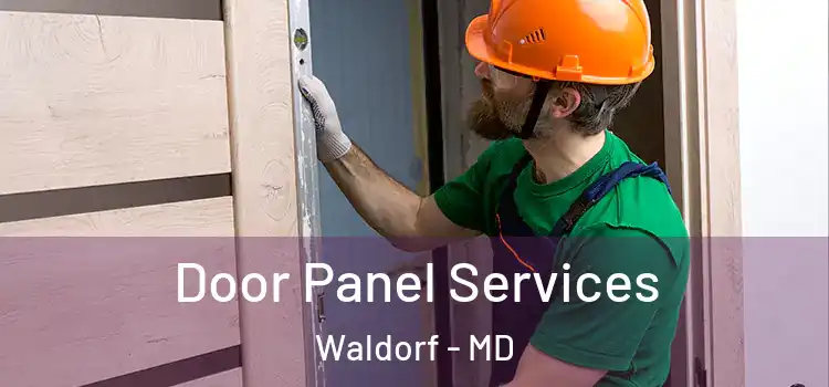  Door Panel Services Waldorf - MD