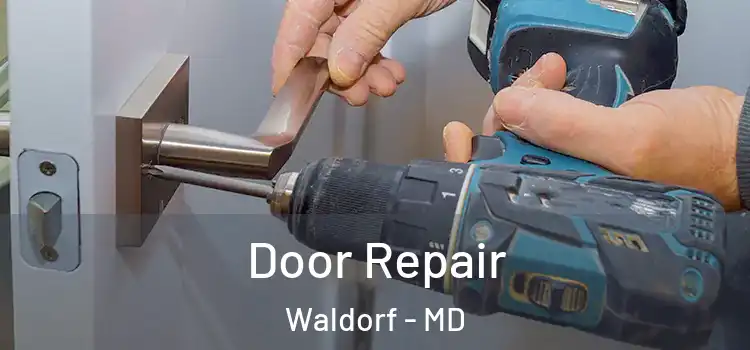  Door Repair Waldorf - MD