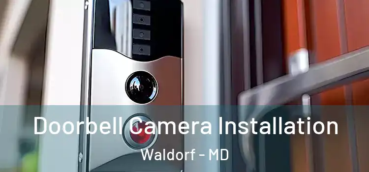  Doorbell Camera Installation Waldorf - MD