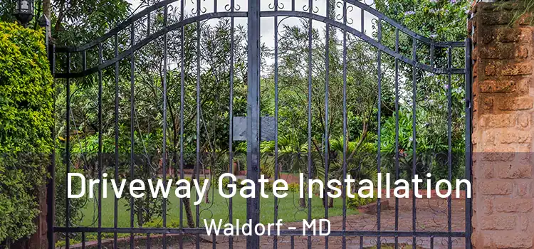 Driveway Gate Installation Waldorf - MD