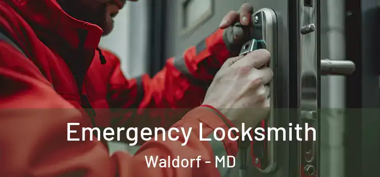  Emergency Locksmith Waldorf - MD