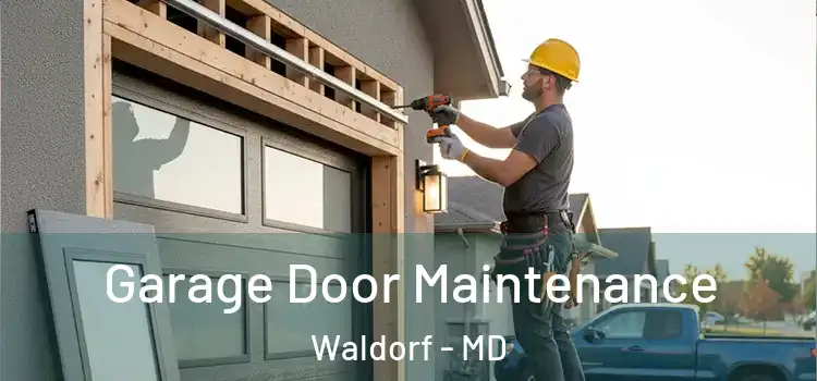  Garage Door Maintenance Waldorf - MD