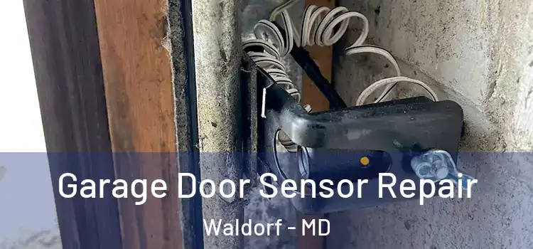 Garage Door Sensor Repair Waldorf - MD