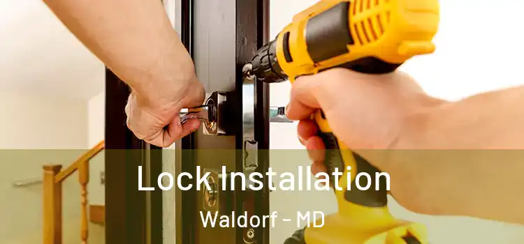  Lock Installation Waldorf - MD