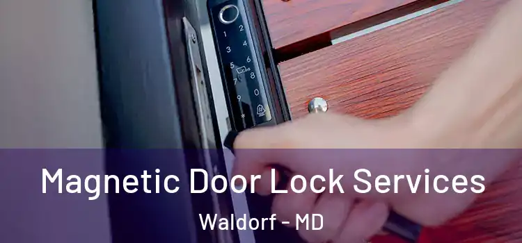 Magnetic Door Lock Services Waldorf - MD