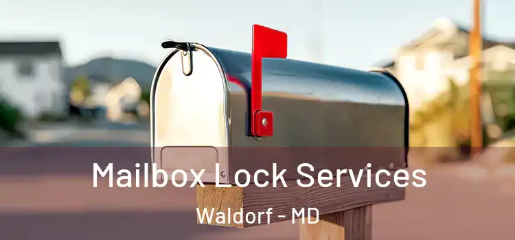 Mailbox Lock Services Waldorf - MD