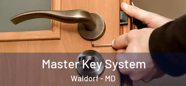 Master Key System Waldorf - MD