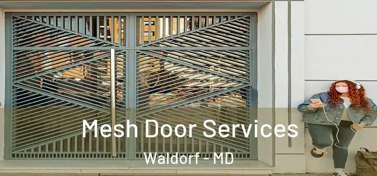  Mesh Door Services Waldorf - MD