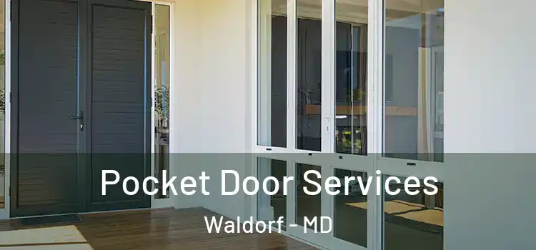  Pocket Door Services Waldorf - MD