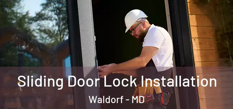 Sliding Door Lock Installation Waldorf - MD